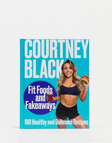 Livre Fit foods and fakeaways de Courtney Black - Allsorted - Modalova
