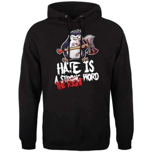 Sweat-shirt Hate Is The Right Word - Psycho Penguin - Modalova