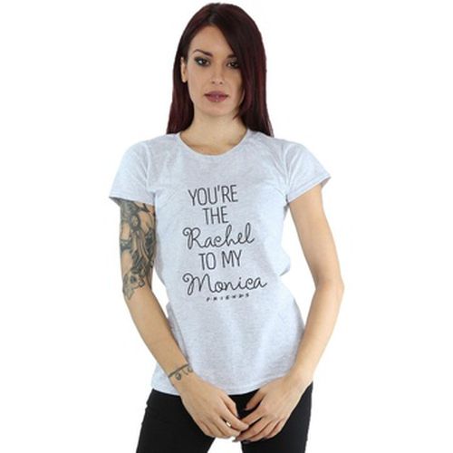 T-shirt You're The Rachel To My Monica - Friends - Modalova